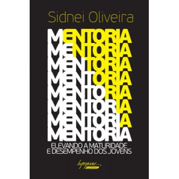 MENTORIA: ELEVANDO A MATURIDADE E DESEMPENHO DOS JOVENS