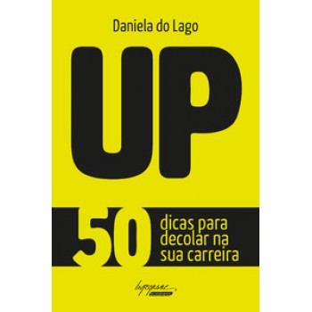 UP: 50 DICAS PARA DECOLAR NA SUA CARREIRA