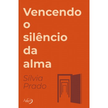 Vencendo O Silêncio Da Alma