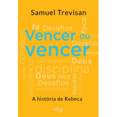 Vencer Ou Vencer: A História De Rebeca