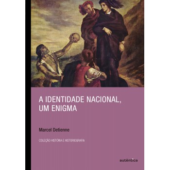 Identidade Nacional, Um Enigma, A