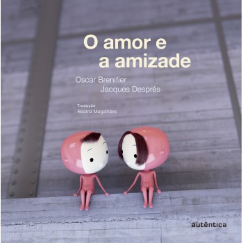 O Amor E A Amizade