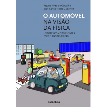 O Automóvel Na Visão Da Física - Leituras Complementares Para O Ensino Médio