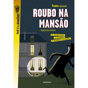 Roubo Na Mansão: 3 Grandes Enigmas