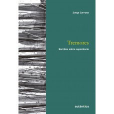 Tremores: Escritos Sobre Experiência