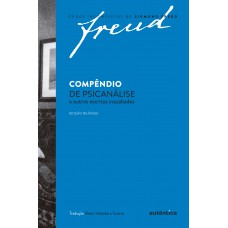 Freud - Compêndio De Psicanálise E Outros Escritos Inacabados