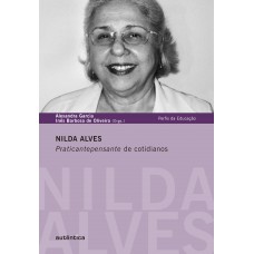 Nilda Alves - Praticantepensante De Cotidianos