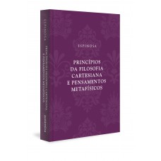 Princípios Da Filosofia Cartesiana E Pensamentos Metafísicos