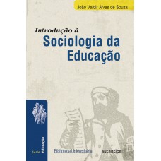 Introdução à Sociologia Da Educação - Nova Edição