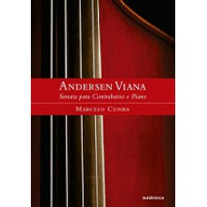 Andersen Viana: A Sonata Para Contrabaixo E Piano