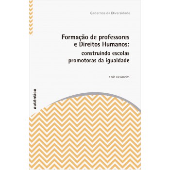 Formação De Professores E Direitos Humanos: Construindo Escolas Promotoras Da Igualdade