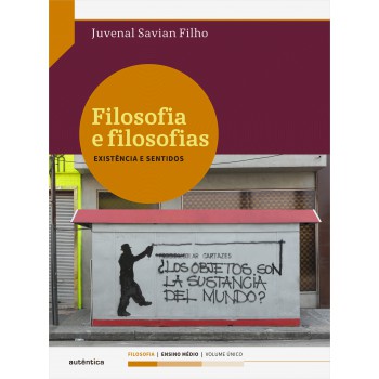 Filosofia E Filosofias: Existência E Sentidos