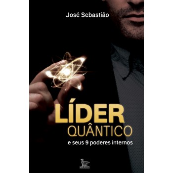 Líder quântico: E seus 9 poderes internos