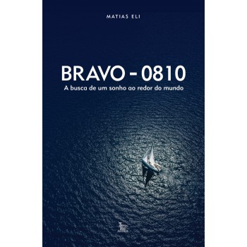 Bravo - 0810: A busca de um sonho ao redor do mundo