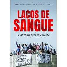 Laços de sangue: A história secreta do PCC