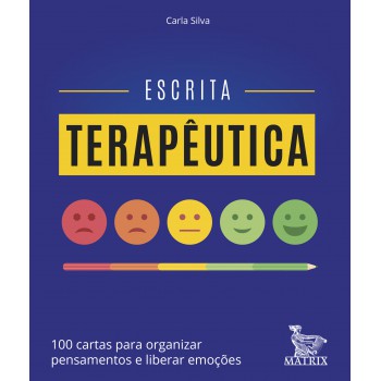 Escrita terapêutica: 100 cartas para organizar pensamentos e liberar emoções