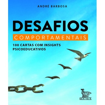 Desafios comportamentais: 100 cartas com insigths psicoeducativos