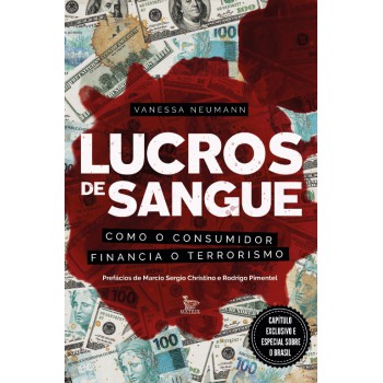 Lucros de sangue: Como o consumidor financia o terrorismo