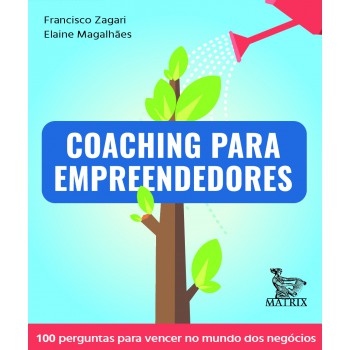 Coaching para empreendedores: 100 perguntas para vencer no mundo dos negócios