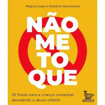 Não me toque: 50 frases para a criança completar abordando o abuso infantil