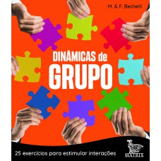 Dinâmicas de grupo: 25 exercícios para estimular interações