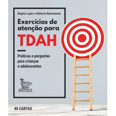 Exercícios de atenção para TDAH: Práticas e perguntas para crianças e adolescentes