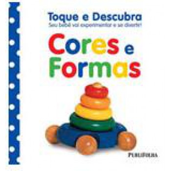 TOQUE E DESCUBRA - CORES E FORMAS