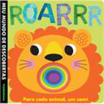 ROARRR - PARA CADA ANIMAL, UM SOM! - MEU MUNDO DE DESCOBERTAS