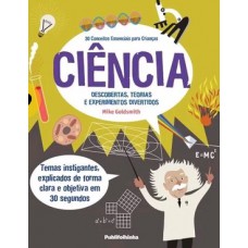 30 CONCEITOS ESSENCIAIS PARA CRIANCAS: CIENCIA