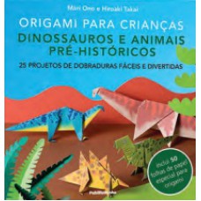 ORIGAMI PARA CRIANCAS: DINOSSAUROS  E ANIMMAIS  PRE HISTORICO