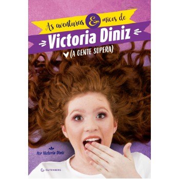 As Aventuras E Micos De Victória Diniz (a Gente Supera)