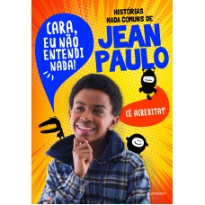 Histórias Nada Comuns De Jean Paulo