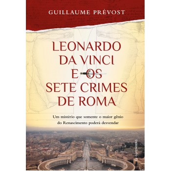 Leonardo Da Vinci E Os Sete Crimes De Roma