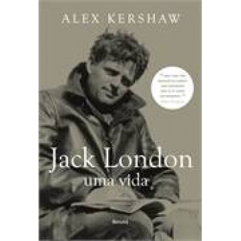 Jack London: Uma Vida