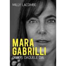 Mara Gabrilli: Depois Daquele Dia