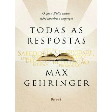 Todas As Respostas: O Que A Bíblia Ensina Sobre Carreiras E Empregos