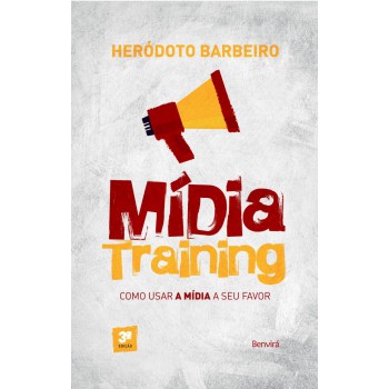 Mídia Training: Como Usar A Mídia A Seu Favor