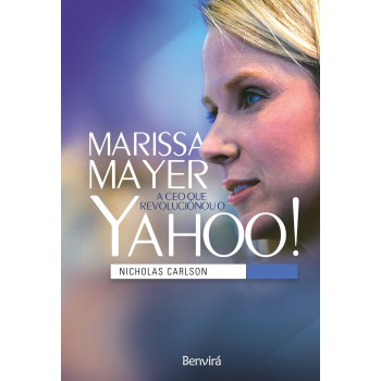 Marissa Mayer: A Ceo Que Revolucionou O Yahoo!