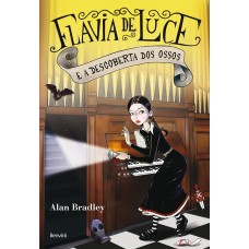 Flavia De Luce E A Descoberta Dos Ossos