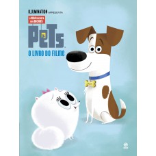 Pets – A vida secreta dos bichos: o livro do filme