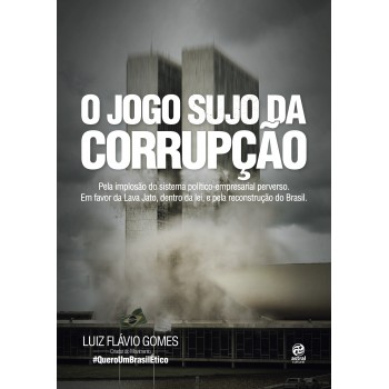 O Jogo Sujo Da Corrupção