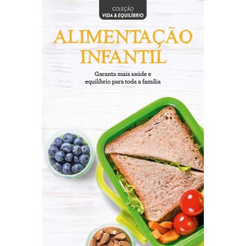 Coleção Vida & Equilíbrio - Alimentação Infantil