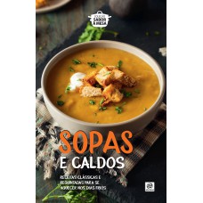 Coleção Sabor á Mesa - Sopas E Caldos