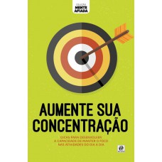 Coleção Mente Afiada - Aumente Sua Concentração