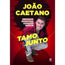 João Caetano - Tamo Junto!