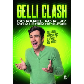 Gelli Clash - Do Papel Ao Play Minha História No Youtube