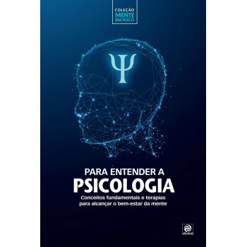 Coleção Mente Em Foco - Para Entender A Psicologia 1