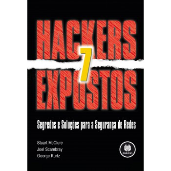 Hackers Expostos: Segredos E Soluções Para A Segurança De Redes