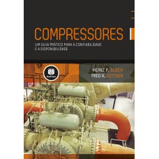 Compressores: Um Guia Prático Para Confiabilidade E Disponibilidade