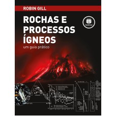 Rochas E Processos ígneos: Um Guia Prático